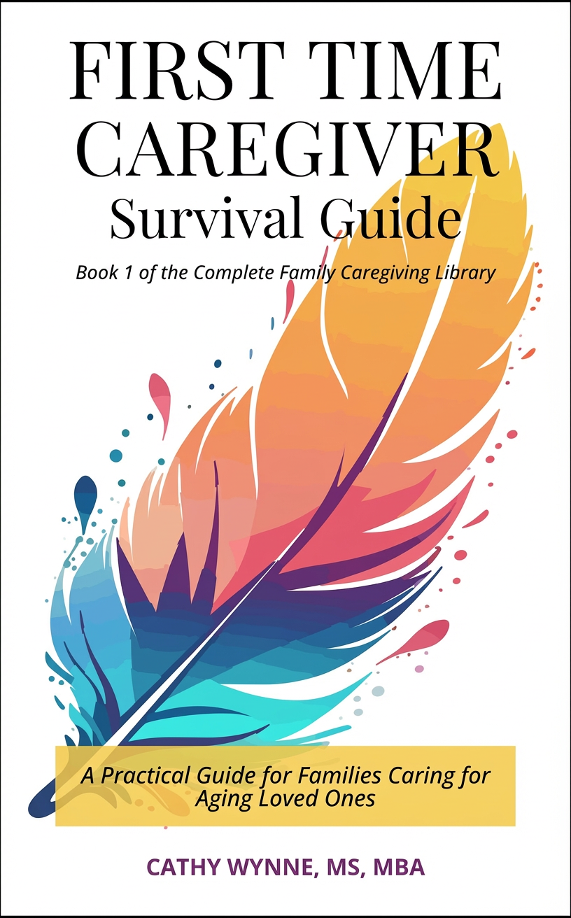 First Time Caregiver Survival Guide